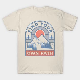 Find Your Own Path T-Shirt